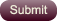 Submit